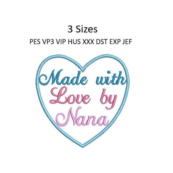 Made with Love Nana Embroidery Design Grandmother Label Machine Embroidery Pattern 3 Sizes 4x4 Hoop MULTIPLE FORMATS Download