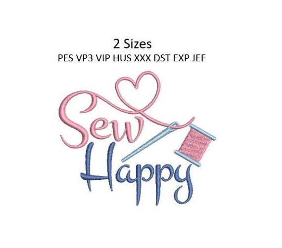 Sew Happy Embroidery Design Needle Thread Machine Pattern 2 Sizes 4x4 Hoop Download