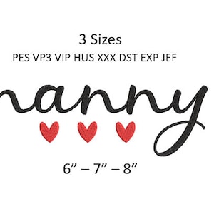 Puede incluir: Sobre un fondo blanco, la palabra "nanny" en escritura negra, con tres corazones rojos debajo. La imagen incluye el texto "3 Tamaños" y medidas de 15.2 cm, 17.8 cm y 20.3 cm.