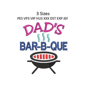 May include: Embroidered design for a barbecue with the text "DAD'S BAR-B-QUE" in pink and blue lettering. The design includes a grill with a red hot dog.