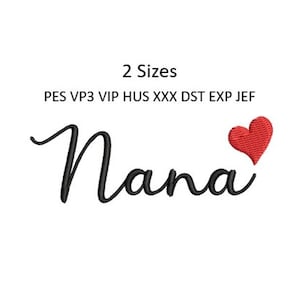 Nana Embroidery Design Heart Script Mom Mother Machine Embroidery Pattern 4x4 Hoop 2 Sizes MULTIPLE FORMATS Download