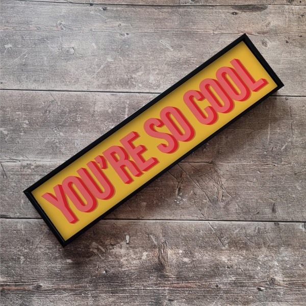 You're so Cool | Framed Print | Framed Metal Print | Typography | Gallery Wall | Wall Art | Vintage | Typography | Playroom Prints | Bold |