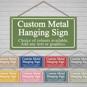 Custom Hanging Metal Sign - Personalised Plaque - Any Text - Choice Of Colours & Sizes
