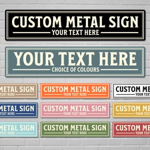 May include: A collection of rectangular metal signs in various colours including black, blue, orange, pink, yellow, green, and red. Each sign features white text that reads CUSTOM METAL SIGN and YOUR TEXT HERE, framed by thin white border lines.