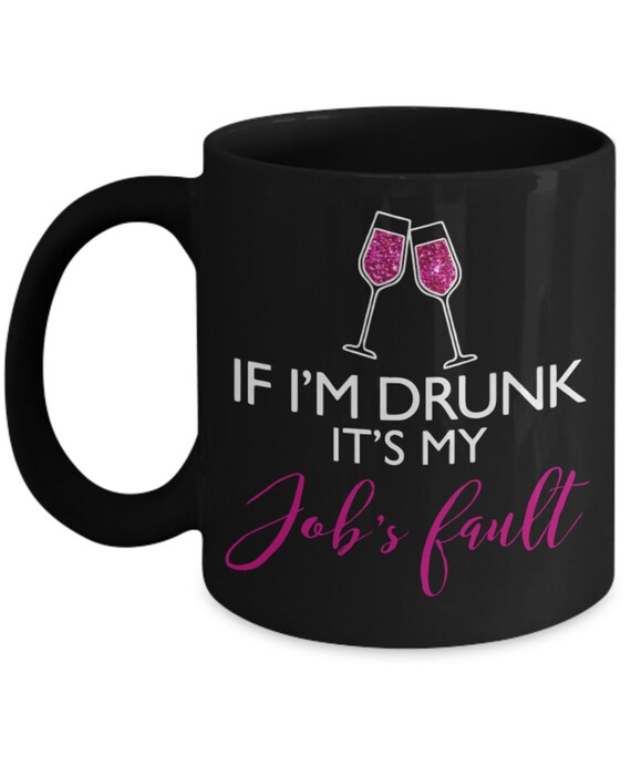 If I'm Drunk It's My Children's Fault Divorce's Fault Husband Sister Wife Humor Adult Themed Gag Gift Party Favor Hostess Gift 11 oz Black If I'm Drunk It's My Children's Fault Divorce's Fault Husband Sister Wife Humor Adult Themed Gag Gift Party Favor Hostess Gift 11 oz Black