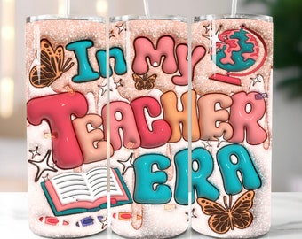 In My Teacher Era 3D Design 20oz Tumbler, Stainless Steel, Hot or Cold with Straw & Lid, Coffee Tumbler, Gift for Teacher, Daycare Provider