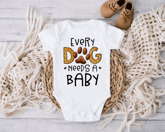 Every Dog Needs a Baby Onesie, Toddler Bodysuit, Dog Lovers Baby Gift, Newborn Bodysuit, Puppy Baby Shower Gift, Baby Gift for Dog Owner Il_570xn