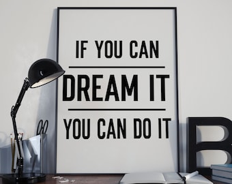 If You Can Dream It, Motivational Quote Poster, Minimalist Typography Art