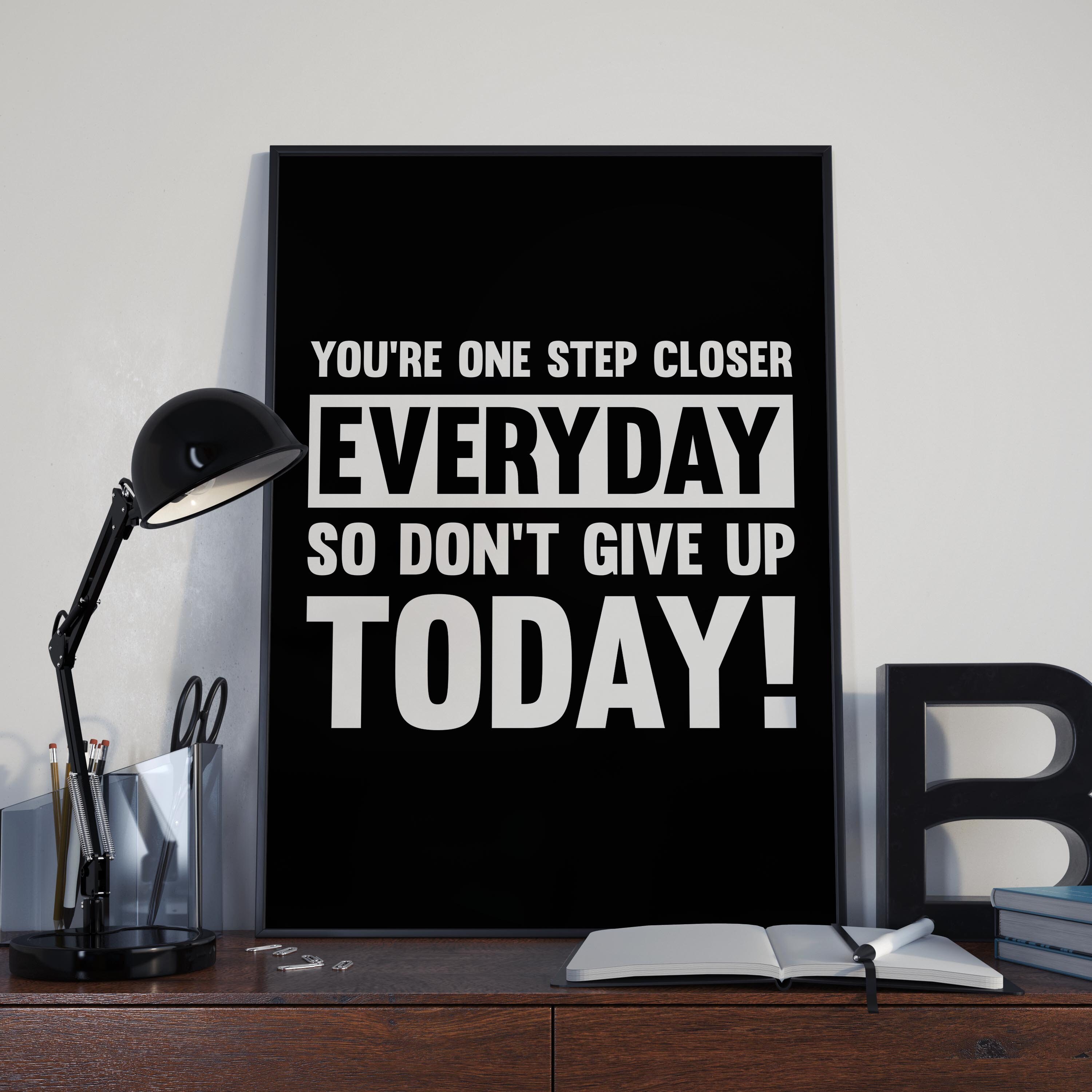You're One Step Closer Everyday Motivational Poster Etsy