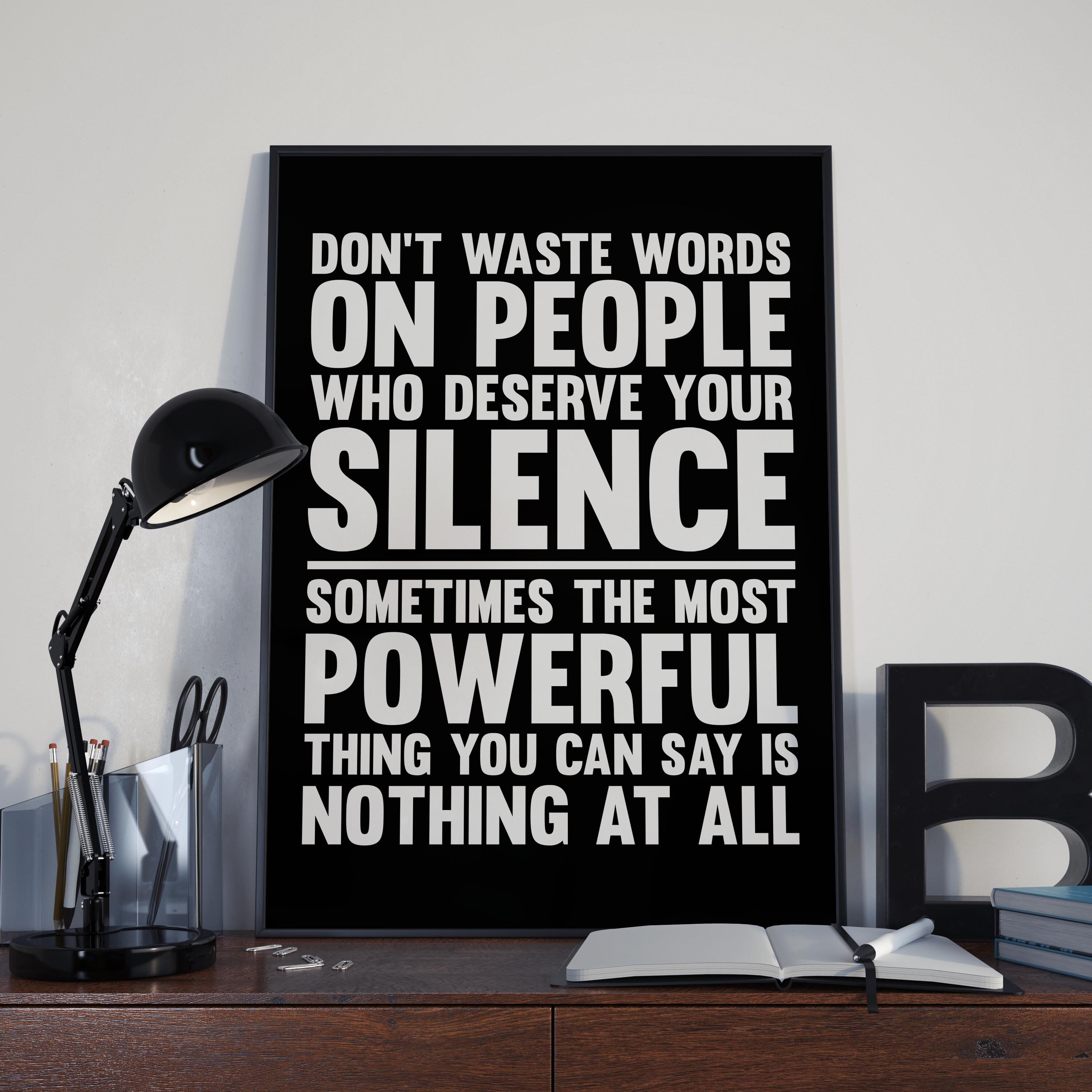 Don't Waste Words on People Who Deserve Your Silence Etsy