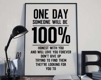 One Day Someone Will Be 100%, Motivational Quote Poster Print, Room Decor