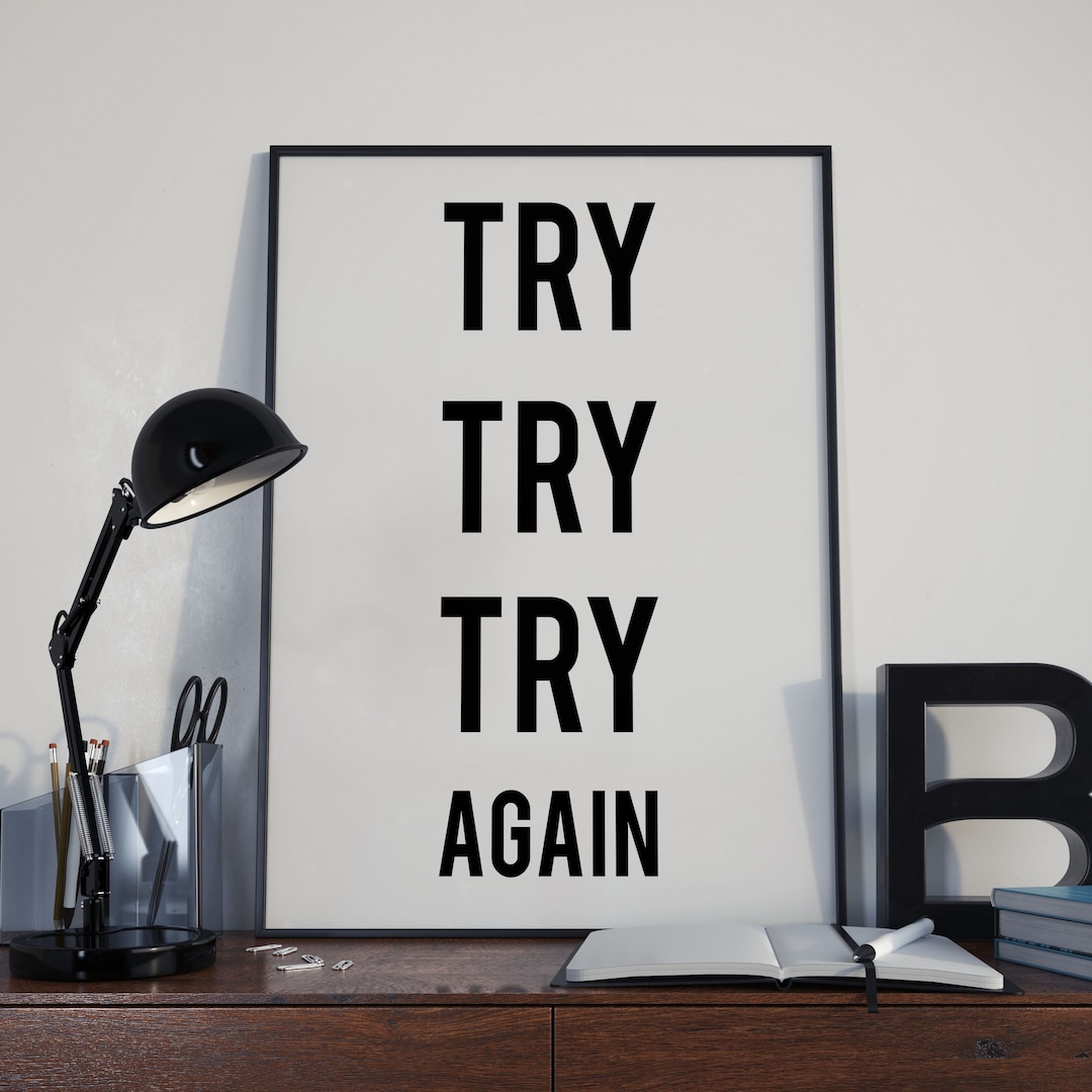 Try Try Try Again, Motivational Quote Poster Print, Room Decor Etsy