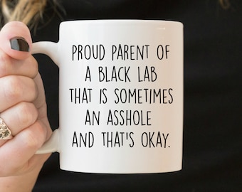 Black Lab Mug, Funny Lab Gift, Black Lab Parent Coffee Mug, Black Lab Dad Gift Ideas, Black Lab Mom Gift Mug