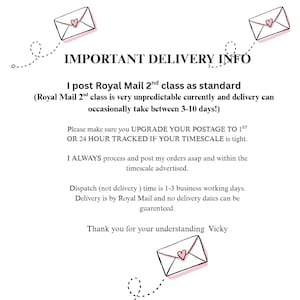 May include: A white informational sign with black text titled IMPORTANT DELIVERY INFO. The text outlines Royal Mail shipping policies, dispatch times, and delivery expectations. Three line-drawn envelopes with small pink hearts decorate the corners.