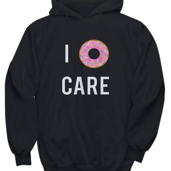 I Donut Care Do Not Doughnut Cute Funny Girly Hoodie Black