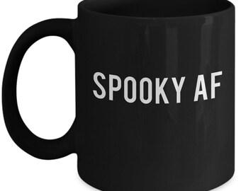 Spooky As AF Hiphop Emo Funny Cool Awesome Trending Ceramic Coffee Tea Mug Cup Black