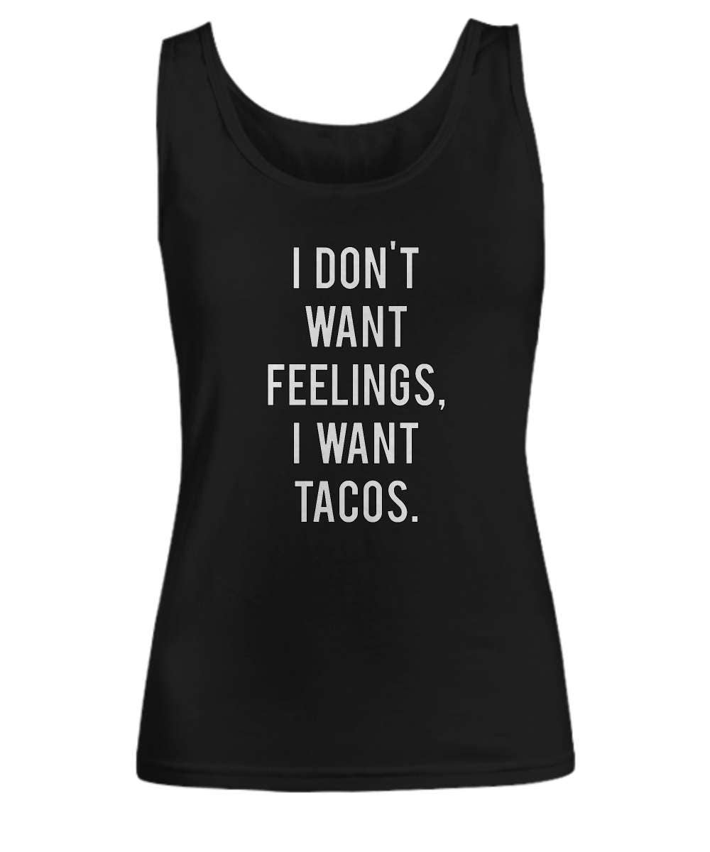 I Dont Want Feelings I Want Tacos Bachelor Funny Etsy Canada