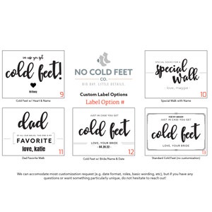 Custom Labels designs for the groom, father of the bride or anyone that has a special place in your wedding. Choose from one of our personalized cold feet labels, special socks for a special walk label or dad favorite walk label.