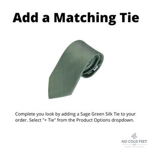 Matching ties available in Sage Green. Complete your look by adding a sage green silk tie to your order. Select "+Tie" From the product options dropdown.