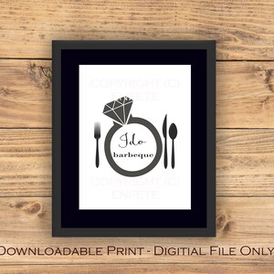 I Do BBQ Sign, Barbeque Engagement Party Printable, Downloadable File Only 8.5 X 11