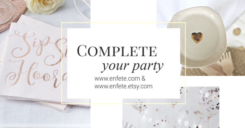 May include: A white background with the text "COMPLETE your party" and the website addresses "www.enfete.com & www.enfete.etsy.com". The image also includes a white plate with a gold heart, a stack of napkins with gold lettering that says "Sip Sip Hooray", and a white surface with gold confetti.