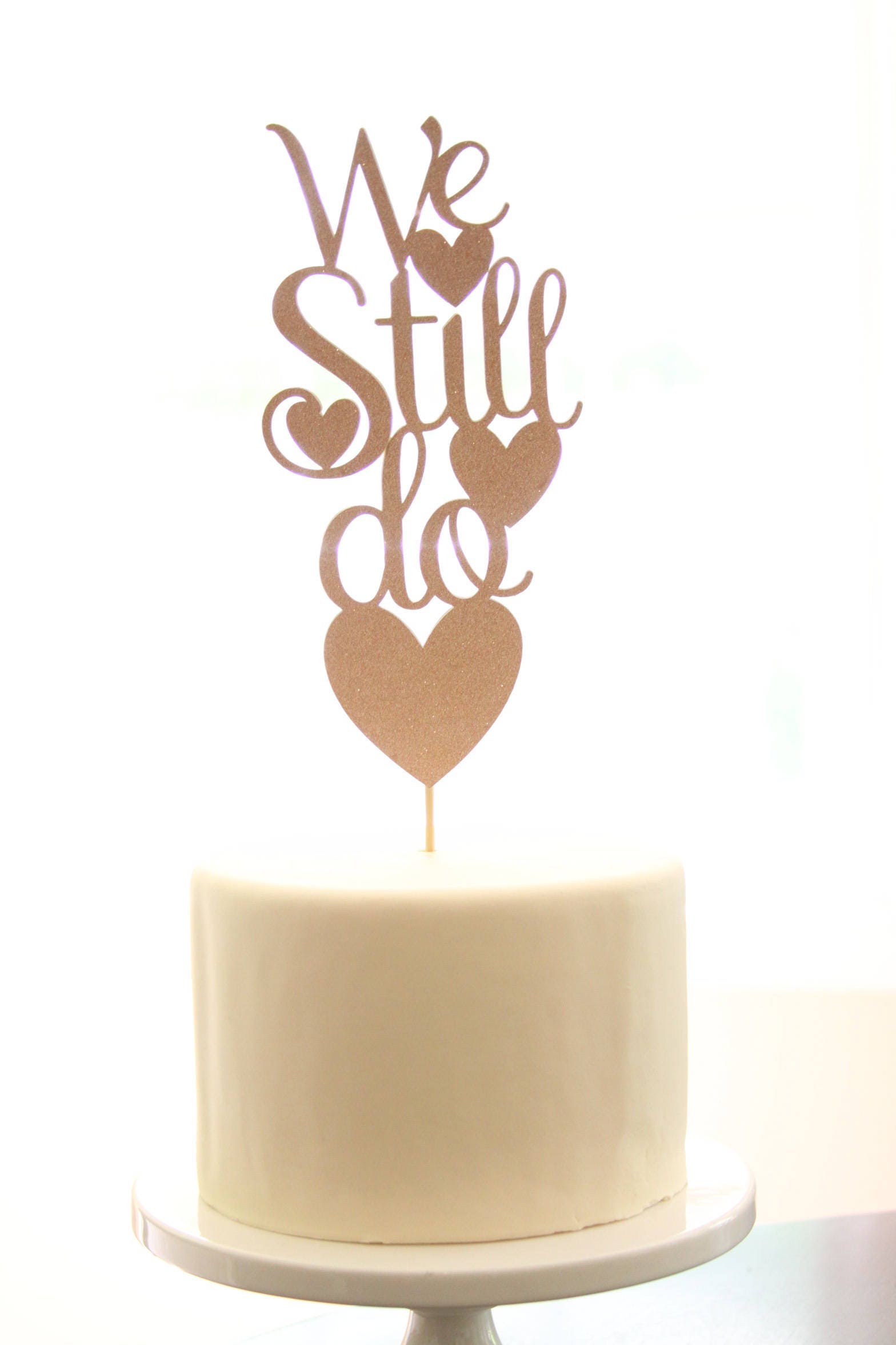 We Still Do Cake Topper Wedding Anniversary Cake Topper