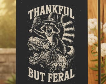 Thankful But Feral Garden Flag, Raccoon Riding T-Rex Thanksgiving Yard Flag, Funny Fall Porch Decor, 12x18 Inch