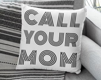 Call Your Mom Pillow, College Dorm Pillow, College Decor, White