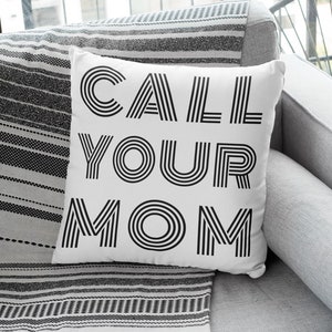 Call Your Mom Pillow, College Dorm Pillow, College Decor, White