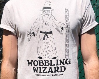 The Wobbling Wizard T-Shirt  - Funny Shirt - Lord of the Rings Shirt - Beer Shirt - Wizard Sticks - Beer and Pizza - Wizard Shirt - LOTR