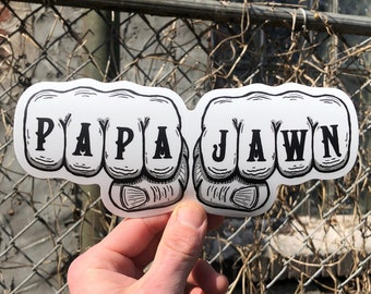 Papa Jawn Knuckle Tattoo 8in. Bumper Sticker - Funny Philly Gifts - Philadelphia Car Decals - Jawn Philly Sticker - Joke Jawn Gift Ideas