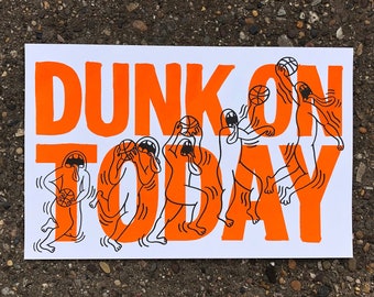 DUNK ON TODAY 17in x 11in Risograph Poster - Basketball Print - Dunking Poster - Basketball Wall Art - Basketball Decor - Basketball Poster