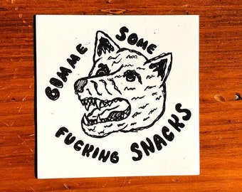 Gimme Some Fucking Snacks 3x3 Magnet - Funny Joke Magnet - Fridge Magnet - Refrigerator Magnet - Snack Food Magnet - Funny Gifts - Wolf Art