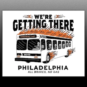 We&#39;re Getting There SEPTA Print 10&quot; x 8&quot; - Philadelphia Art - Philly Gift - Funny Philly Artwork - Philly Drawing - Small Philly Decor