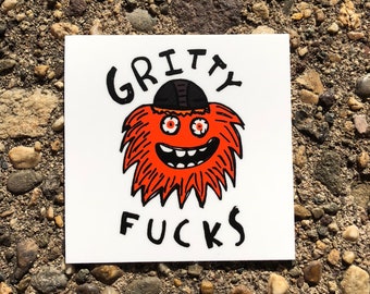 Gritty Fucks 3 x 3 sticker - Flyers Sticker - Gritty Decal - Philadelphia Sticker - Funny Sticker - Gritty Sticker - NHL Sticker - Hockey