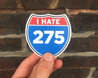 I Hate I-275 Vinyl Car Bumper Sticker - Tampa Sticker - St. Petersburg Sticker - Bradenton Sticker - Cincinnati Sticker - Funny Car Sticker