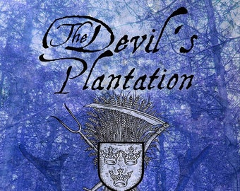 May include: A blue and white book cover with the title "The Devil's Plantation" in black cursive font. The cover also features a black and white illustration of a shield with three crowns and a scythe and pitchfork. The author's name, "Nigel G. Pearson", is printed in white at the bottom of the cover.
