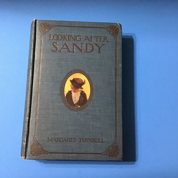 Antique book Looking After Sandy (A Simple Romance) by Margaret Turnbull, Grosset & Dunlap published by arrangement with Harper, 1914.