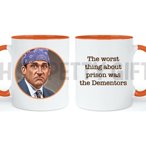 ONE The Office Prison mike 11 Unzen Kaffeebecher Michael Scott Worst Thing For Prison Was The Dementors Zitat