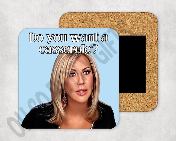 Vicki Casserole Quote Refrigerator Magnet Real Housewives of