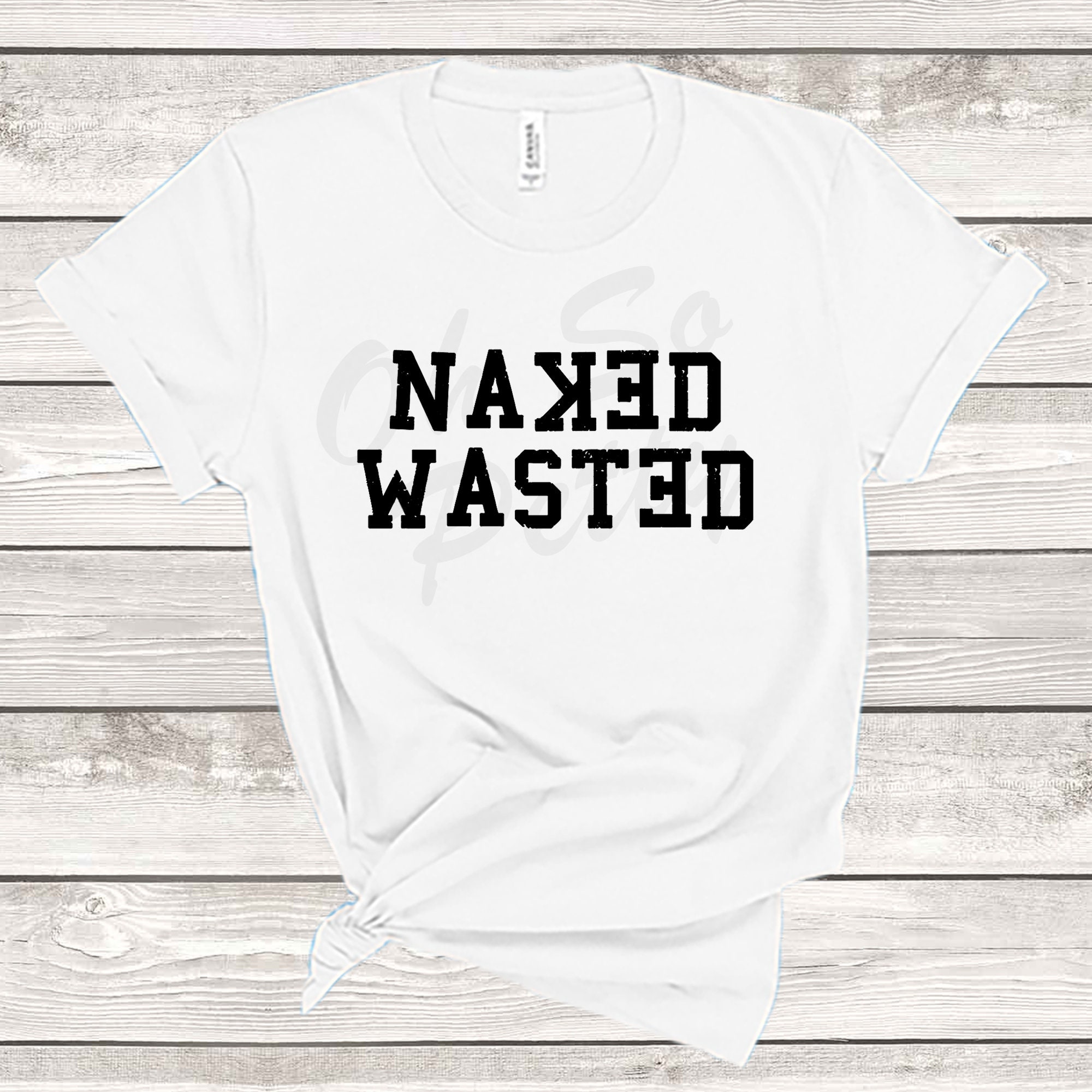 RHOC Naked Wasted Shirt Real Housewives of Orange County Tamra pic photo