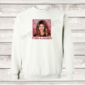 RHONJ Tre Hugger Sweatshirt Teresa Giudice Real Housewives of New Jersey UNISEX