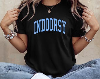 Indoorsy T-Shirt Introvert Funny Homebody Graphic Tee