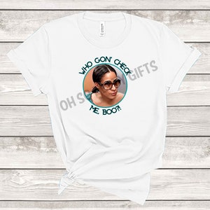RHOA Check Me Boo Shirt Sheree Quote Real Housewives of Atlanta UNISEX