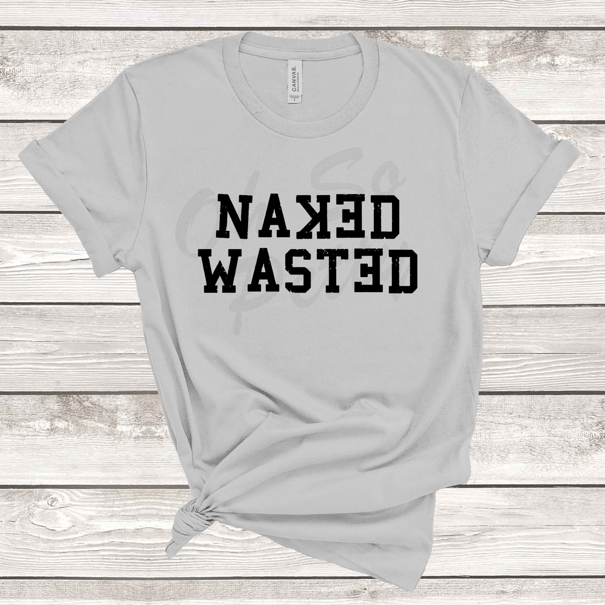 RHOC Naked Wasted Shirt Real Housewives of Orange County Tamra Gretchen UNISEX