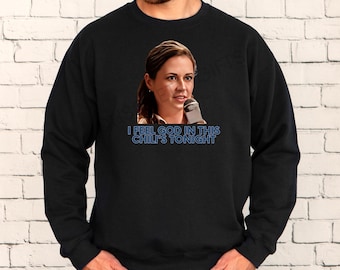 The Office Pam Beesly I Feel God In This Chili's Tonight Sweatshirt Unisex Crewneck