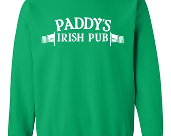 It's Always Sunny In Philadelphia Paddy's Pub Paddys Sweatshirt UNISEX
