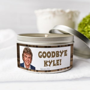 Vela de despedida Kyle Real Housewives of Beverly Hills Ken 8oz 16oz RHOBH