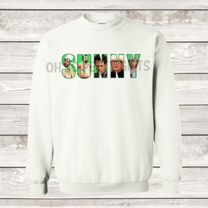 It&#39;s Always Sunny In Philadelphia CAST Sweatshirt UNISEX