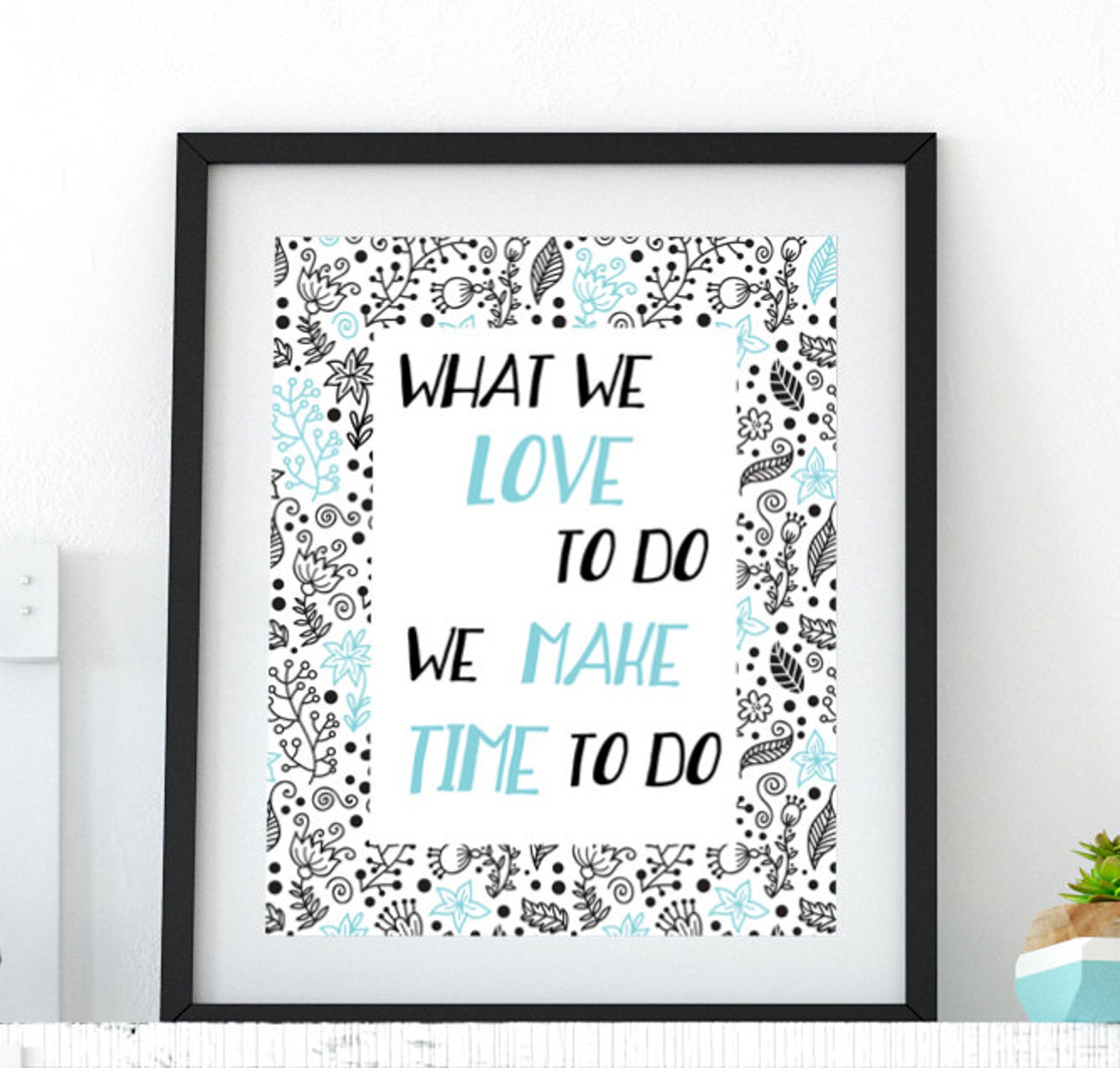 Light Blue Inspirational Quote Printable, 5 Sizes, Instant Download Art Print, Making Time ...